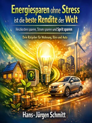 cover image of Energiesparen ohne Stress ist die beste Rendite der Welt